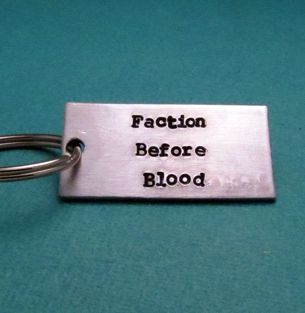Divergent Inspired - Faction Before Blood - A Double Sided Hand Stamped Aluminum Keychain