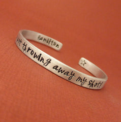 Hamilton Inspired - I'm not throwing away my shot! - A Double Sided Hand Stamped Bracelet in Aluminum or Sterling Silver
