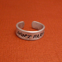 Doctor Who Inspired - Don't Blink - A Hand Stamped Aluminum Ring
