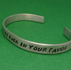 Hunger Games Inspired - May The Odds Be Ever In Your Favor -  A Hand Stamped Bracelet in Aluminum or Sterling Silver