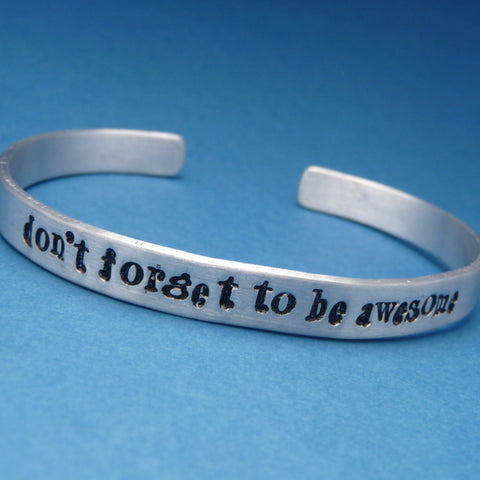 Nerdfighters - Don't Forget To Be Awesome - A Hand Stamped Bracelet in Aluminum or Sterling Silver
