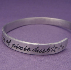 Peter Pan Inspired - Faith, Trust and Pixie Dust - A Hand Stamped Bracelet in Aluminum or Sterling Silver