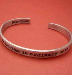 Divergent Inspired - We Believe In Ordinary Acts Of Bravery. Dauntless - A Double Sided Hand Stamped Bracelet in Aluminum or Sterling Silver