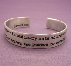 Divergent Inspired - We Believe In Ordinary Acts Of Bravery. Dauntless - A Double Sided Hand Stamped Aluminum Bracelet