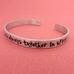 Anne of Green Gables Inspired - True friends are always together in spirit - A Hand Stamped Bracelet in Aluminum or Sterling Silver