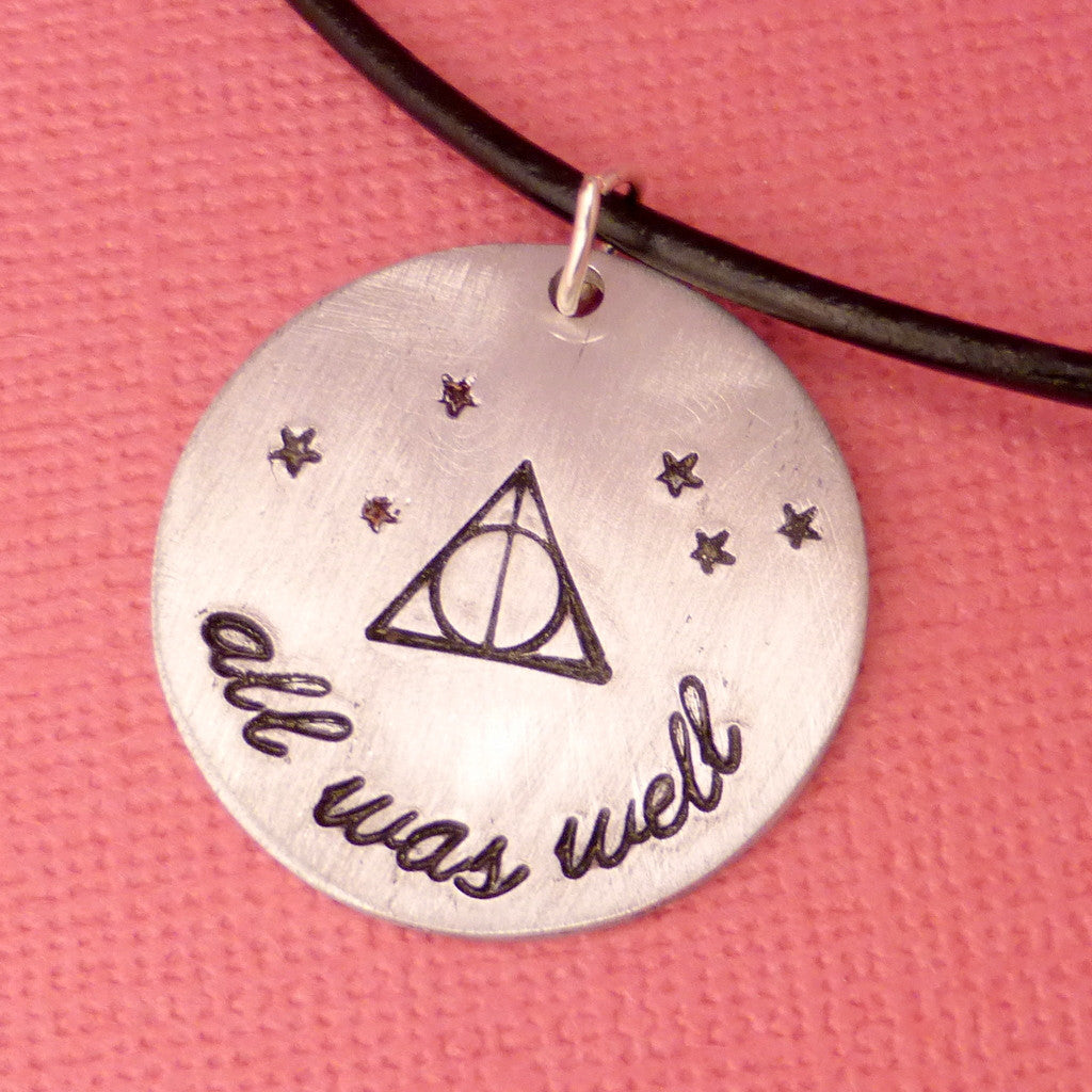Harry Potter Inspired - all was well - A Hand Stamped Aluminum Necklace or Keychain