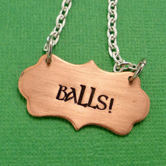 Supernatural Inspired - BALLS! - A Hand Stamped Necklace