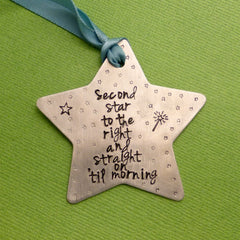 Peter Pan Inspired - Second Star To The Right And Straight On 'Til Morning - A Hand Stamped Aluminum Ornament