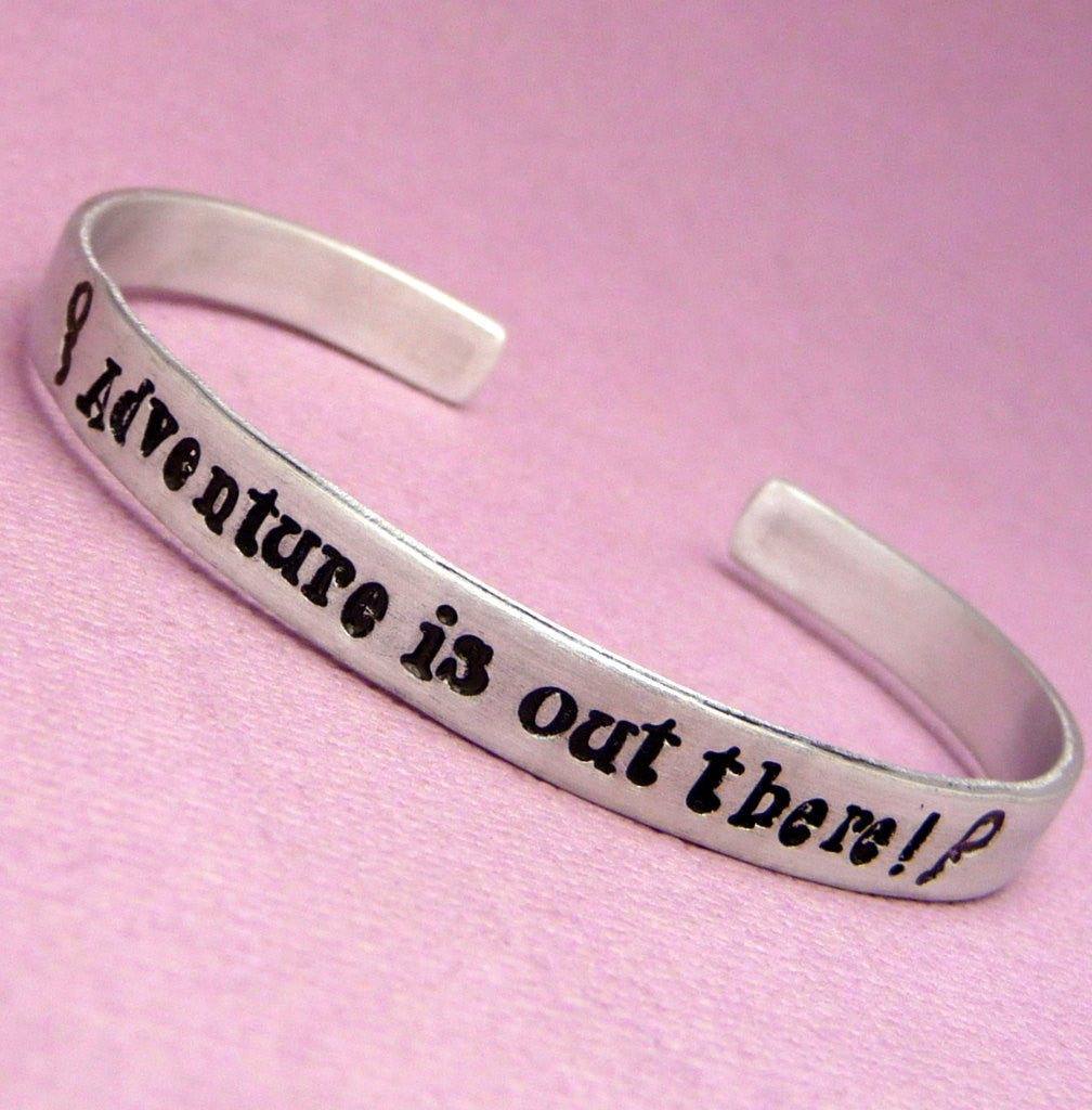 UP! Inspired - Adventure Is Out There - A Hand Stamped Bracelet in Aluminum or Sterling Silver