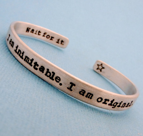 Hamilton Inspired - I am inimitable, I am an original. Wait for it - A Double Sided Hand Stamped Bracelet in Aluminum or Sterling Silver