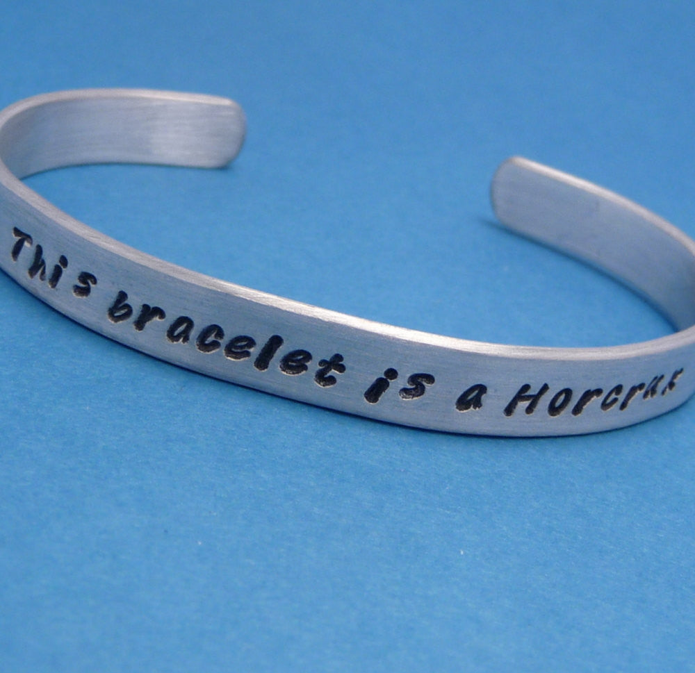 Harry Potter Inspired - This Bracelet Is A Horcrux - A Hand Stamped Bracelet in Aluminum or Sterling Silver