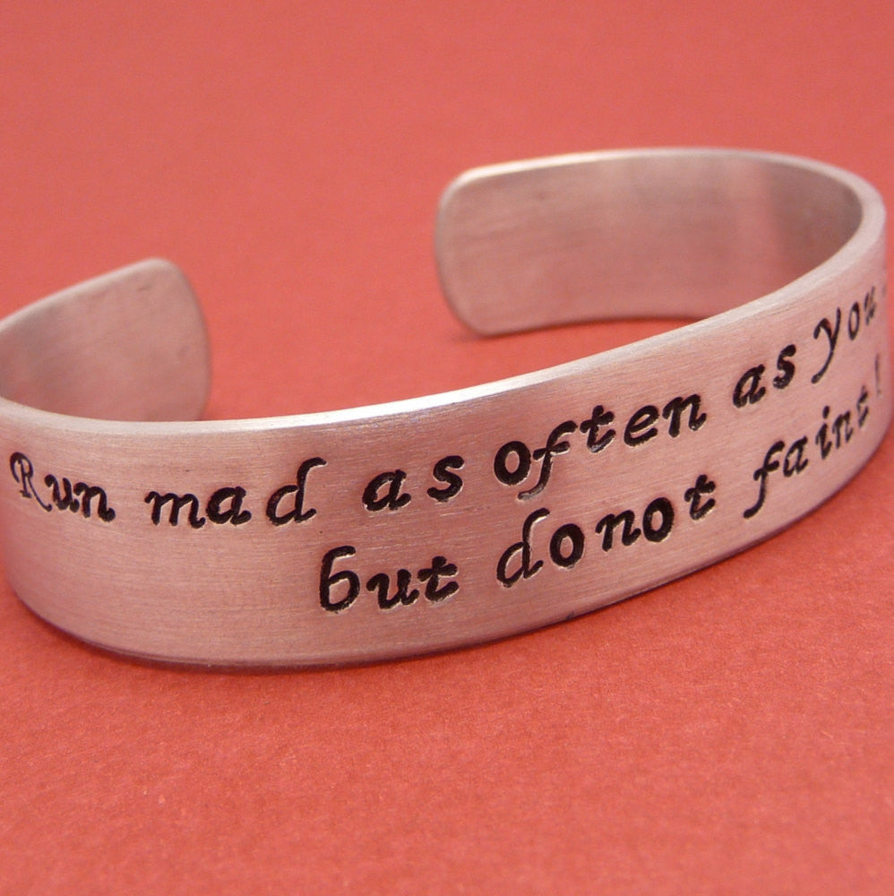 Jane Austen Inspired - Run Mad Hand Stamped Aluminum Cuff Bracelet