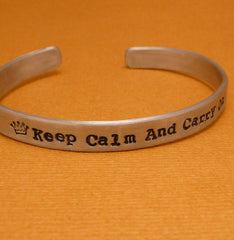 Keep Calm And Carry On Hand Stamped Bracelet in Aluminum or Sterling Silver