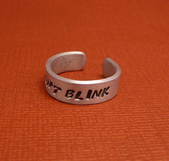 Doctor Who Inspired - Don't Blink - A Hand Stamped Aluminum Ring