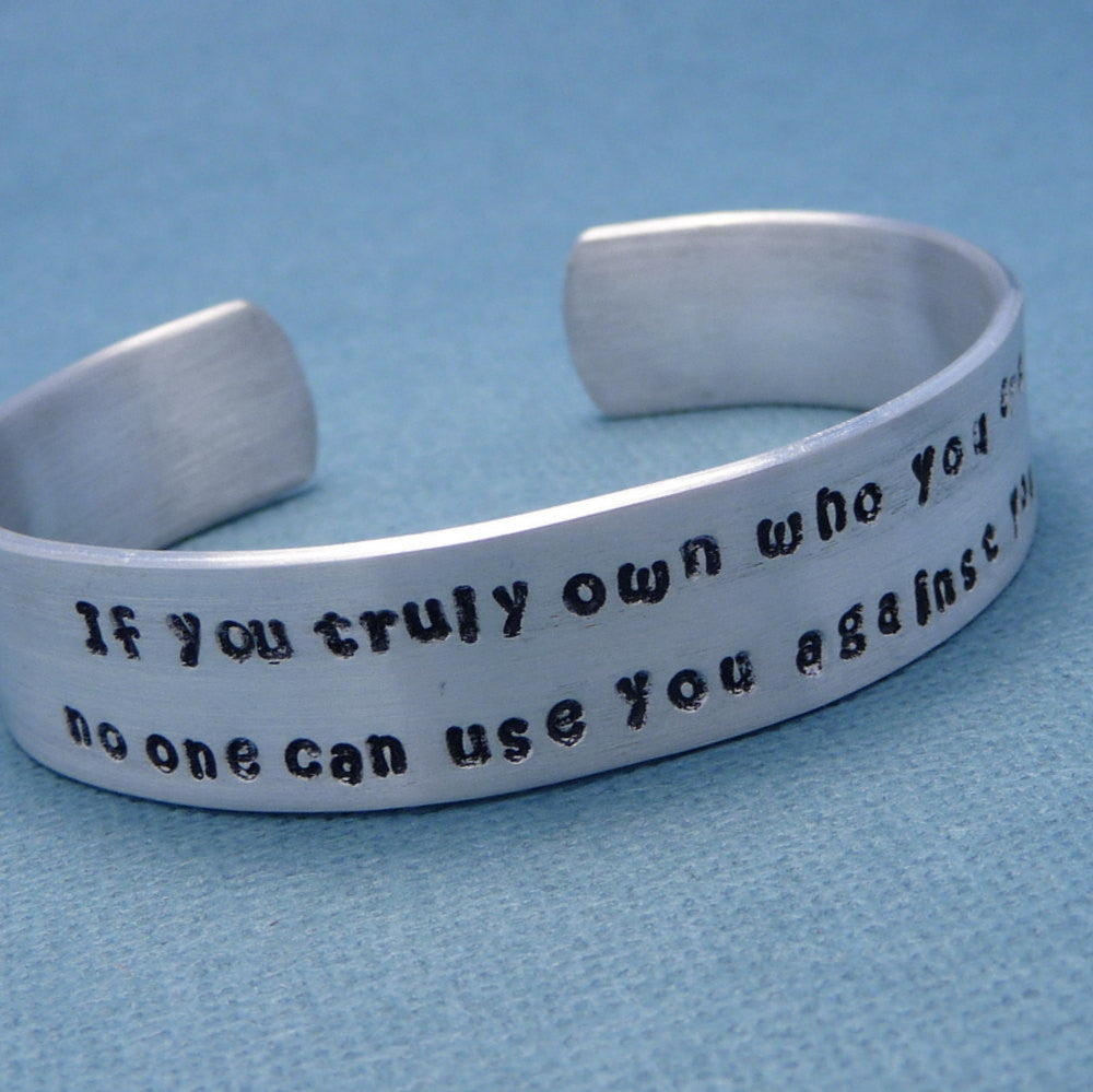 Charity Series - If You Truly Own Who You Are... A Hand Stamped Aluminum Bracelet