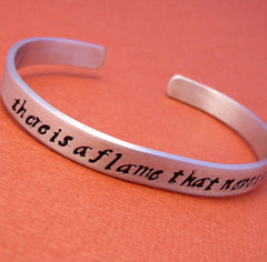 Les Miserables Inspired - There Is A Flame That Never Dies - A Hand Stamped Bracelet in Aluminum or Sterling Silver