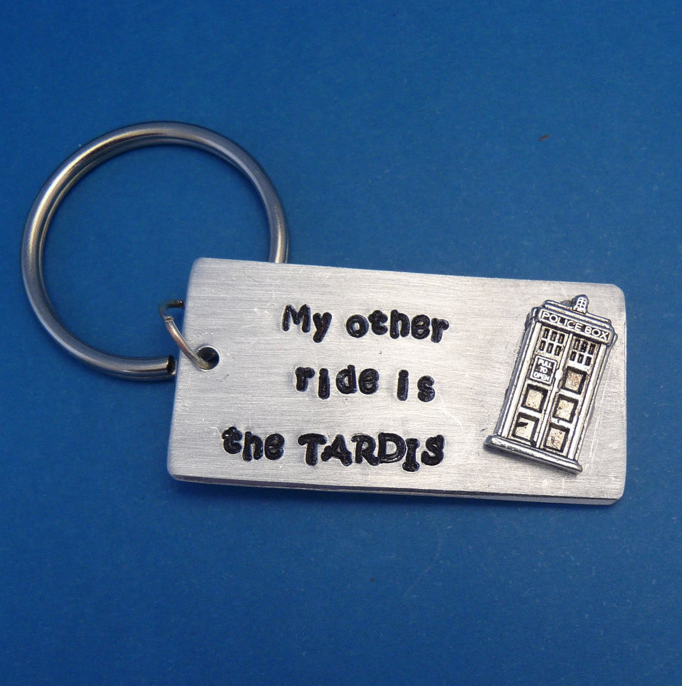 LTD Quantity - Doctor Who Inspired - My Other Ride Is The TARDIS - A Hand Stamped Aluminum Keychain
