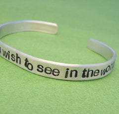 Be The Change You Wish To See In The World - Bracelet in Aluminum or Sterling Silver