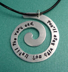 Harry Potter Inspired - You'll Stay With Me. Until The Very End - A Hand Stamped Aluminum Spiral Necklace