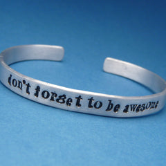 Nerdfighters - Don't Forget To Be Awesome - A Hand Stamped Bracelet in Aluminum or Sterling Silver