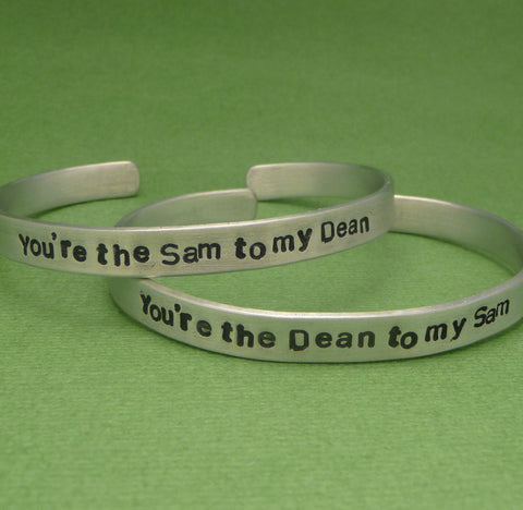 Supernatural Inspired - You're The Sam to my Dean & The Dean to my Sam - A Pair of Hand Stamped Bracelets in Aluminum or Sterling Silver