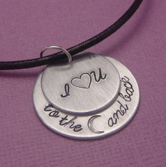 I Love You To The Moon And Back - A Hand Stamped Aluminum Necklace