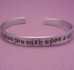 Disney Inspired - When You Wish Upon A Star - A Hand Stamped Bracelet in Aluminum or Sterling Silver