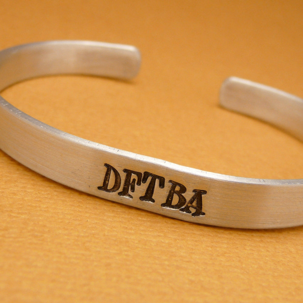 Nerdfighters - DFTBA - A Hand Stamped Bracelet in Aluminum or Sterling Silver