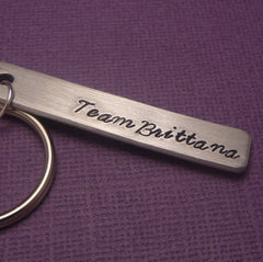 Glee Inspired - Team Brittana - A Hand Stamped Aluminum Keychain
