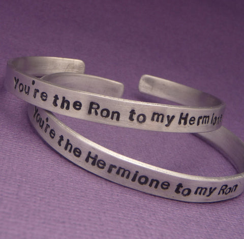 Harry Potter Inspired - You're the Ron to my Hermione & Hermione to my Ron - A Pair of Hand Stamped Bracelets in Aluminum or Sterling Silver