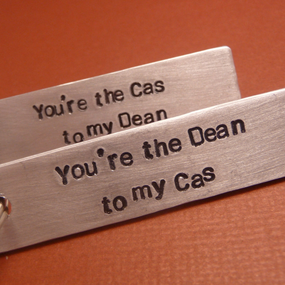 Supernatural Inspired - Choose ONE - Cas to my Dean or The Dean to my Cas - A Hand Stamped Keychains in Aluminum or Copper