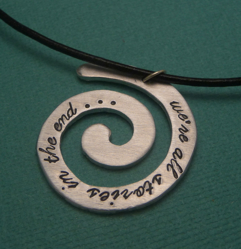 Doctor Who Inspired - We're All Stories In The End - A Hand Stamped Aluminum Spiral Necklace