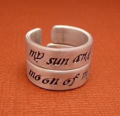Game of Thrones Inspired - CHOOSE ONE - My Sun and Stars & Moon of My Life - A Hand Stamped Aluminum Ring