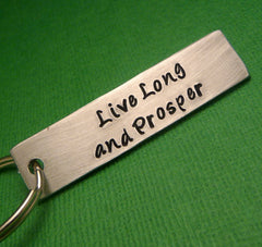 Star Trek Inspired - Live Long and Prosper - A Hand Stamped Keychain in Aluminum or Copper