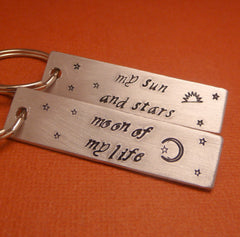 Game of Thrones Inspired - My Sun And Stars and Moon Of My Life -  A Pair Hand Stamped Keychains in Aluminum or Copper