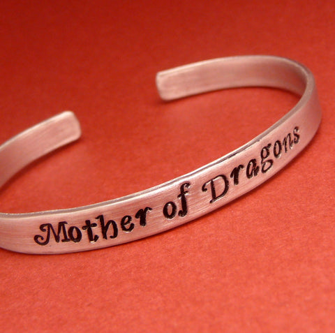 Game of Thrones Inspired - Mother of Dragons - A Hand Stamped Bracelet in Aluminum or Sterling Silver
