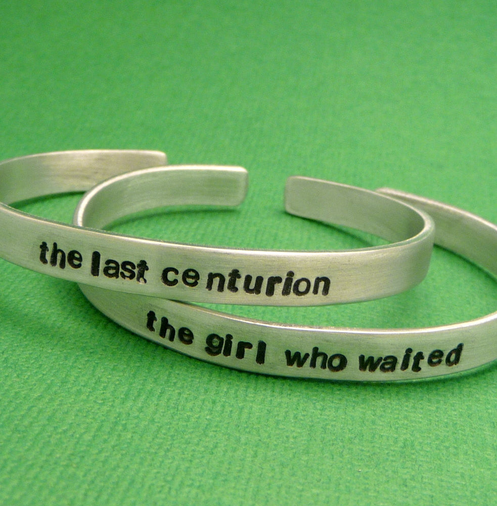 Doctor Who Inspired - The Last Centurion & The Girl Who Waited - A Pair of Hand Stamped Bracelets in Aluminum or Sterling Silver