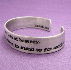 Divergent Inspired - We Believe In Ordinary Acts Of Bravery. Dauntless - A Double Sided Hand Stamped Aluminum Bracelet
