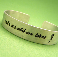 Beauty & The Beast Inspired - Tale As Old As Time - A Hand Stamped Aluminum Bracelet