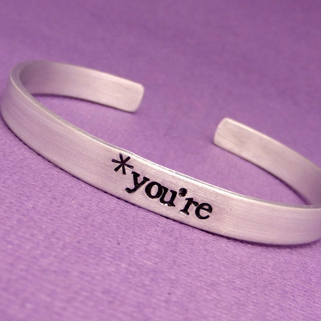 Grammar Police - *you're - A Hand Stamped Bracelet in Aluminum or Sterling Silver